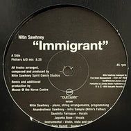 NITIN SAWHNEY / Immigrant (Outcaste Records – OUT24, 12inch)