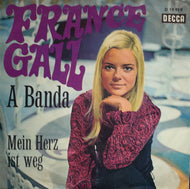 FRANCE GALL / A Banda ( Decca – D 19 919, 7inch)