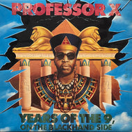 PROFESSOR X / Years Of The 9, On The Blackhand Side (162 444 033-1, LP)