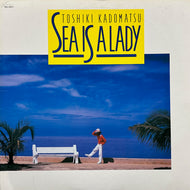 角松敏生 Toshiki Kadomatsu / Sea Is A Lady (RAL-8847, LP)