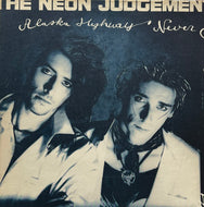 NEON JUDGEMENT / Alaska Highway (Play It Again Sam – BIAS 167, 12inch)