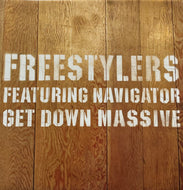 FREESTYLERS / Get Down Massive (Freskanova – FNT32, 12inch)