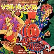 SOUTH SHORE COMMISSION / ソウルトレイン 76 We're On The Right Track (UP-502-S, 7inch)