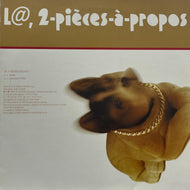 L@ / 2 Pieces-a-Propos (Kung Fu Fighting Recording, LA PURE FIGHT 002, 12inch)