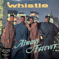 WHISTLE / Always & Forever (SEL 21635, LP)