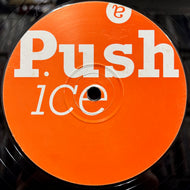 PUSH / Ice / Cut Me Loose (P 001, 12inch)