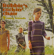 BOBBIE'S ROCKIN' CHAIR /  Young Friends ( Left Bank – LBRD-05, 7inch)