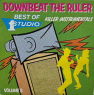 V.A. / Downbeat The Ruler : Killer Instrumentals, Best Of Studio One, Volume 3