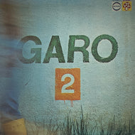 GARO （ガロ） / GARO 2 (MUSHROOM, CD 7035-Z, LP)