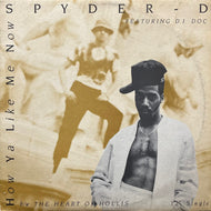 SPYDER-D / How Ya Like Me Now / The Heart Of Hollis (PRO-7158, 12inch)
