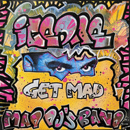 MAD DJ'S BAND / Get Mad (X-12061, 12inch)