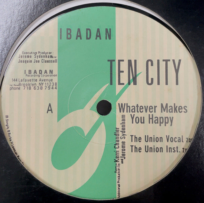 TEN CITY / Whatever Makes You Happy (irc001, 12inch)