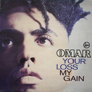 OMAR / Your Loss My Gain (Talkin' Loud – TLKX 22, 12inch)