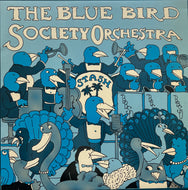 BLUE BIRD SOCIETY ORCHESTRA / The Blue Bird Society Orchestra (Stash – ST-268, LP)