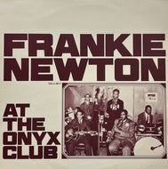 FRANKIE NEWTON / At The Onyx Club (Tax – m-8017, LP)