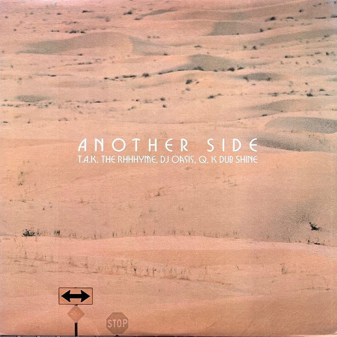 T.A.K. THE RHHHYME, DJ OASIS, Q, K DUB SHINE / Another Side (PLP