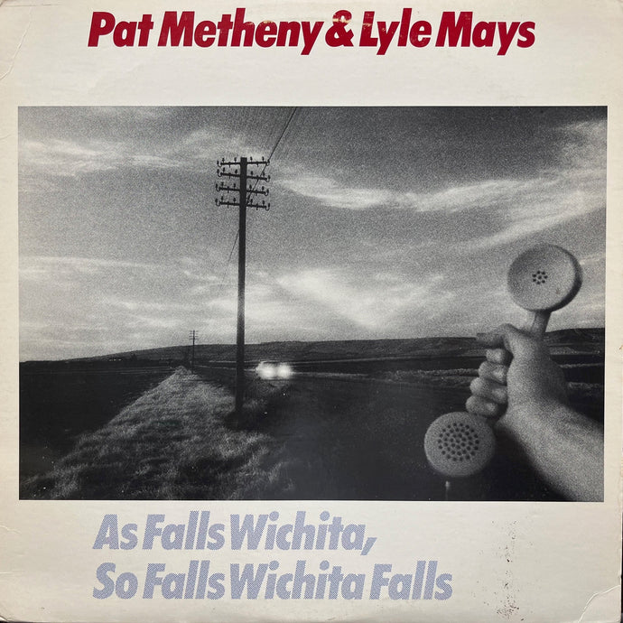 PAT METHENY & LYLE MAYS / As Falls Wichita, So Falls Wichita Falls (ECM-1-1190, LP)