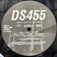 DS455 / Since I Lost You ~遠い記憶~ / Bayside Ridaz (NBAL-1002, 12inch)