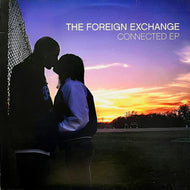 FOREIGN EXCHANGE / Connected EP (BBE12022, 12inch)