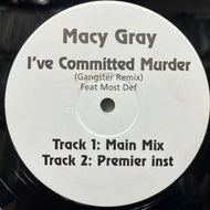 MACY GRAY / I've Committed Murder (Gang Starr Remix) MDR-1, 12inch