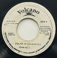 JOHN HOLT / Police In Helicopter (Volcano, 7inch)