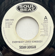 SUSAN CADOGAN / Everybody Loves Somebody (Soul Beat – SBS 045, 7inch)