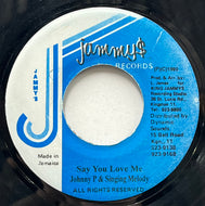 JOHNNY P & SINGING MELODY / Say You Love Me (Jammy's, 7inch)