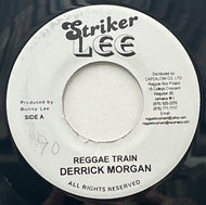 DERRICK MORGAN / Reggae Train (Striker Lee, 7inch)