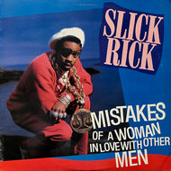 SLICK RICK / Mistakes Of A Woman In Love With Other Men (44 73915, 12inch)