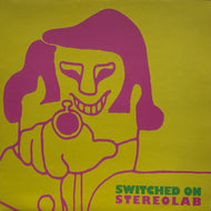 STEREOLAB / Switched On (Too Pure – PURE L 78LP)