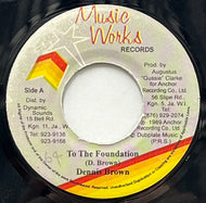 DENNIS BROWN / The Foundation (Music Works, 7inch)