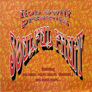 ROB SWIFT / Presents Soulful Fruit (STH2007, 2LP)