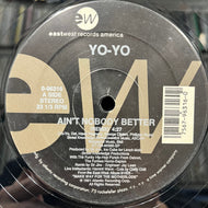 YO YO / Ain't Nobody Better (0-96316, 12inch)