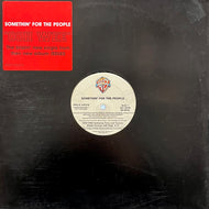 Somethin' For The People / Ooh Wee (PRO-A-100316, 12inch)