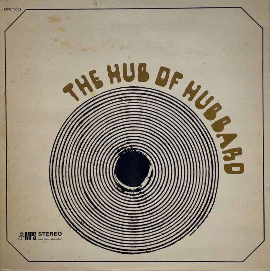 FREDDIE HUBBARD / The Hub Of Hubbard (MPS Records – MPS 15037, LP