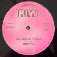 ANNETTE B / You'll Never Get To Heaven / Oh Hell! ( Ariwa ‎– ARI 84, 12inch)