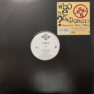 LEVEL 6 / Who Be Da Dopest? / Serve Da Mic (01241 42291 1, 12inch)