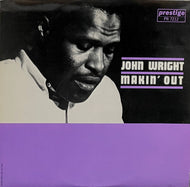 JOHN WRIGHT / Makin' Out (Prestige – WWLJ-7039, LP)