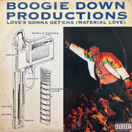 BOOGIE DOWN PRODUCTIONS / Love's Gonna Get'cha (Material Love) 1367-1-JD, 12inch