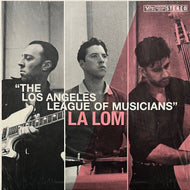LA LOM / The Los Angeles League Of Musicians (602465743548, LP)
