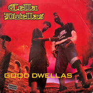 CELLA DWELLAS / Good Dwellas (07863-64377-1, 12inch)