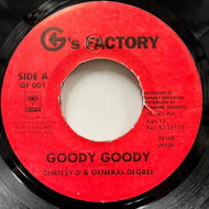 CHRISSY D & GENERAL DEGREE / Goody Goody (GF 001, 7inch)