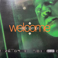 ERICK SERMON / Welcome (314 577 791-1, 12inch)
