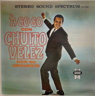 CHUITO VELEZ CON SU ORQUESTA / A Go Go ( Seeco – SCLP 92880, LP)