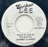 JOHNNY CLARKE / Peace & Love In The Ghetto (Striker Lee, 7inch)