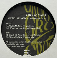 GROOVEYARD / Watch Me Now (All The Mixes And More) (EC 022-007RR, 12inch)