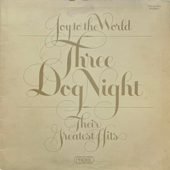 THREE DOG NIGHT / Joy To The World - Their Greatest Hits (Probe
