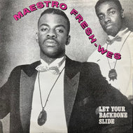 MAESTRO FRESH WES / Let Your Backbone Slide (DOLE Q16, 12inch)