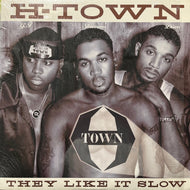 H-TOWN / They Like It Slow (88561-1642-1, 12inch)