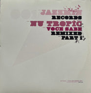 NU TROPIC / Voce Sabe Remixed Part 1 (Jazzmin – JAZZMIN001, 12inch)